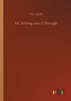 bokomslag Mr. Britling sees it Through