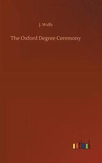 bokomslag Oxford Degree Ceremony