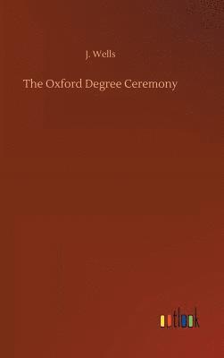 bokomslag The Oxford Degree Ceremony