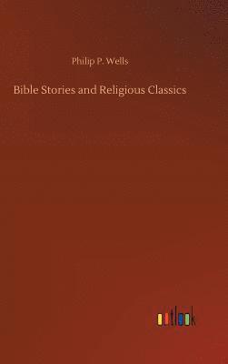 bokomslag Bible Stories and Religious Classics