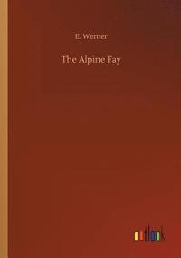 bokomslag The Alpine Fay