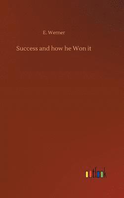 bokomslag Success and how he Won it