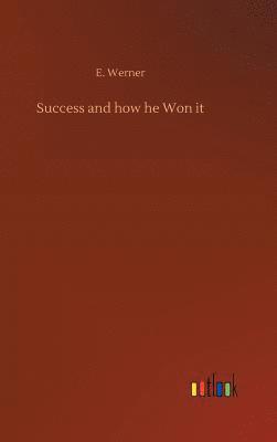 Success and how he Won it 1