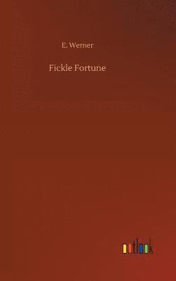 E Werner, E. Werner - Fickle Fortune, Inbunden