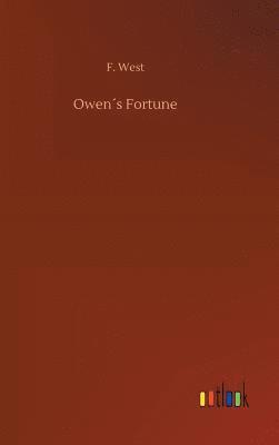 F West, F. West - Owen´s Fortune, Inbunden