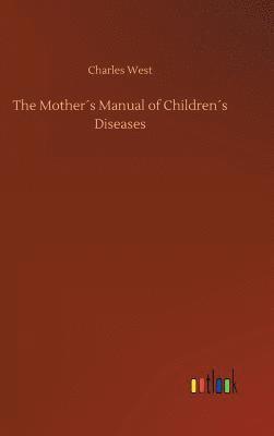 bokomslag Mother¿s Manual of Children¿s Diseases