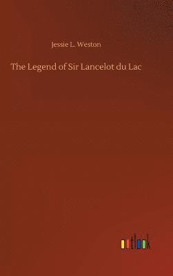 Jessie L. Weston - The Legend of Sir Lancelot du Lac, Inbunden
