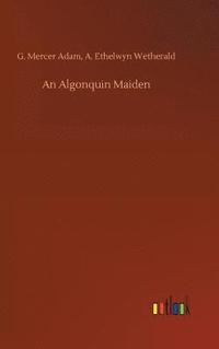 bokomslag An Algonquin Maiden