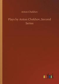 bokomslag Plays by Anton Chekhov, Second Series