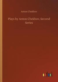 bokomslag Plays by Anton Chekhov, Second Series