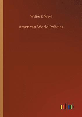 bokomslag American World Policies