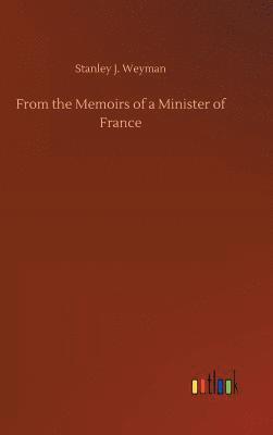 From the Memoirs of a Minister of France 1