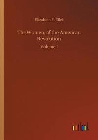 bokomslag The Women, of the American Revolution