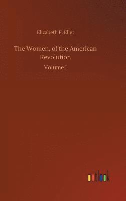 Elizabeth F Ellet, Elizabeth F. Ellet - Women, of the American Revolution, Inbunden