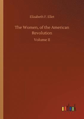 Elizabeth F Ellet, Elizabeth F. Ellet - Women, of the American Revolution, Häftad