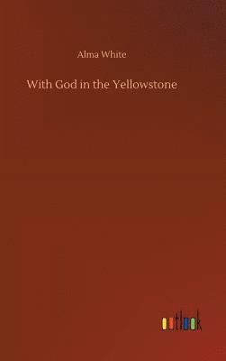 With God in the Yellowstone