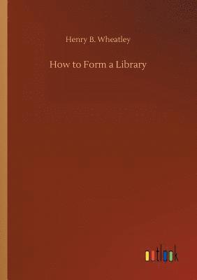 How to Form a Library 1