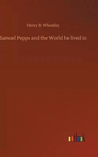 bokomslag Samuel Pepps and the World he lived in