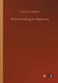 bokomslag Wood-Working for Beginners