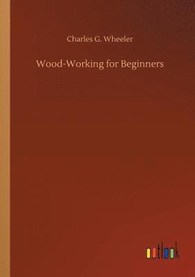 bokomslag Wood-Working for Beginners