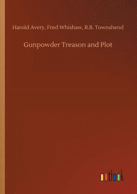 bokomslag Gunpowder Treason and Plot