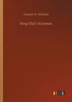 bokomslag King Olafs Kinsman