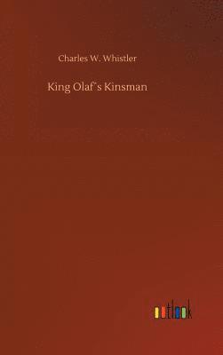 bokomslag King Olafs Kinsman