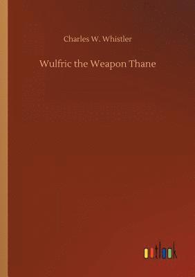 bokomslag Wulfric the Weapon Thane