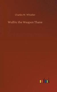 bokomslag Wulfric the Weapon Thane