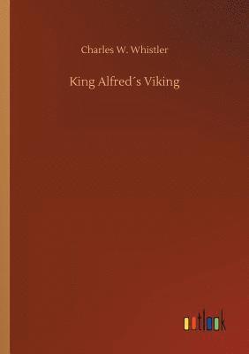 Whistler, C: King Alfred´s Viking
