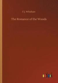bokomslag The Romance of the Woods