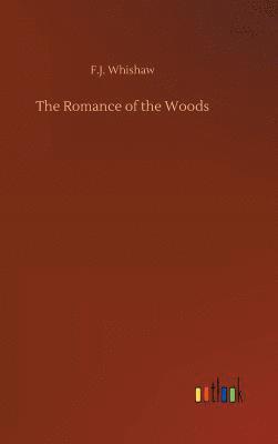 bokomslag The Romance of the Woods