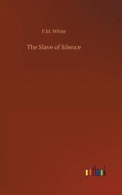 The Slave of Silence 1