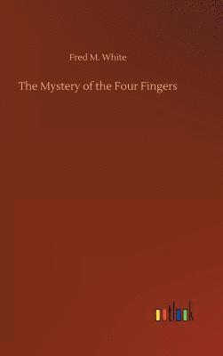 bokomslag The Mystery of the Four Fingers