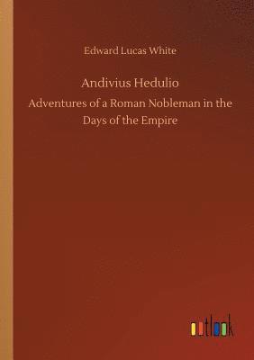 White, E: Andivius Hedulio