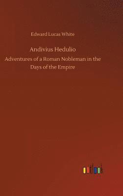 White, E: Andivius Hedulio