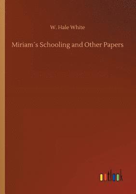 bokomslag Miriams Schooling and Other Papers