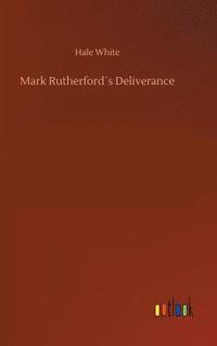 bokomslag Mark Rutherfords Deliverance