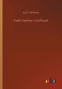 bokomslag Faith Gartneys Girlhood