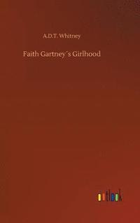 bokomslag Faith Gartneys Girlhood