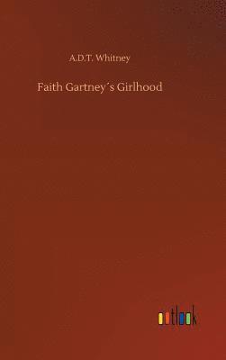 bokomslag Faith Gartneys Girlhood