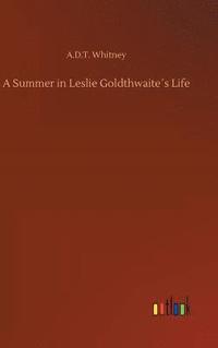 bokomslag A Summer in Leslie Goldthwaites Life