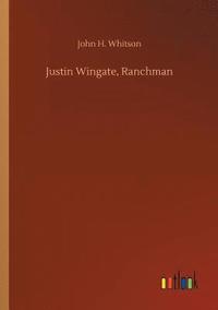 bokomslag Justin Wingate, Ranchman