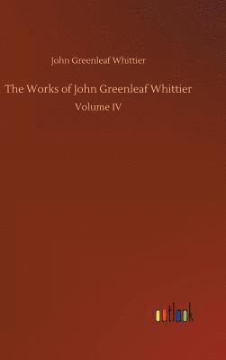 Works of John Greenleaf Whittier