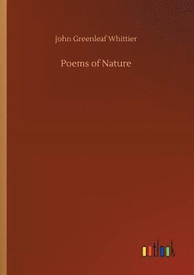 John Greenleaf Whittier - Poems of Nature, Häftad