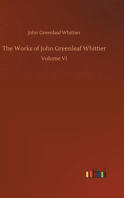 Works of John Greenleaf Whittier