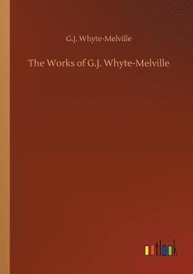 bokomslag Works of G.J. Whyte-Melville