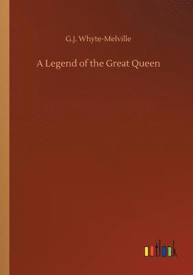 bokomslag Legend of the Great Queen