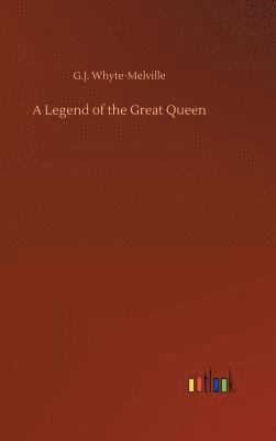 bokomslag Legend of the Great Queen