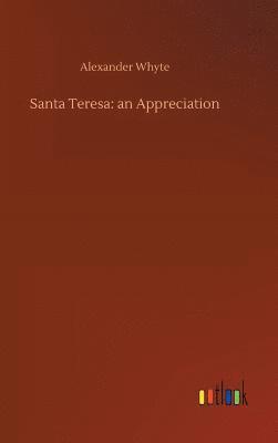 Alexander Whyte - Santa Teresa, Inbunden